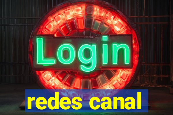 redes canal